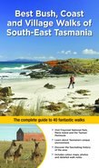 Best Bush, Coast & Village Walks South-East Tasmania