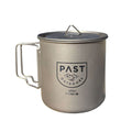 Titanium mug with handle and lid on a white background, featuring 'PAST Outdoors' branding.