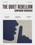 The Quiet Rebellion Workbook